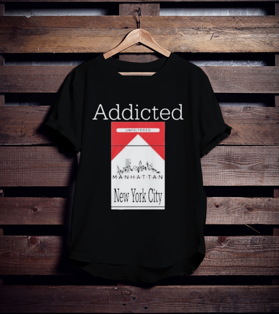 Addicted Unfiltered Manhattan New York City Pack T-Shirt
