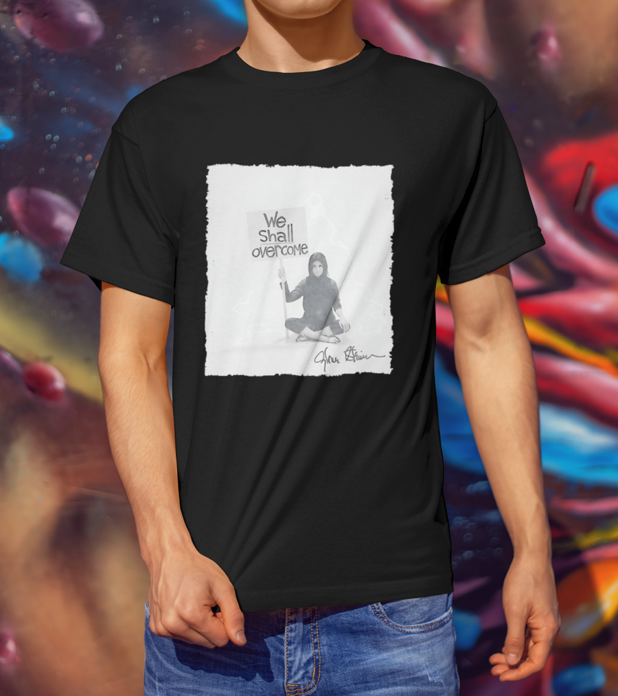 We Shall Overcome Gloria Steinem Sitting Woman T-Shirt