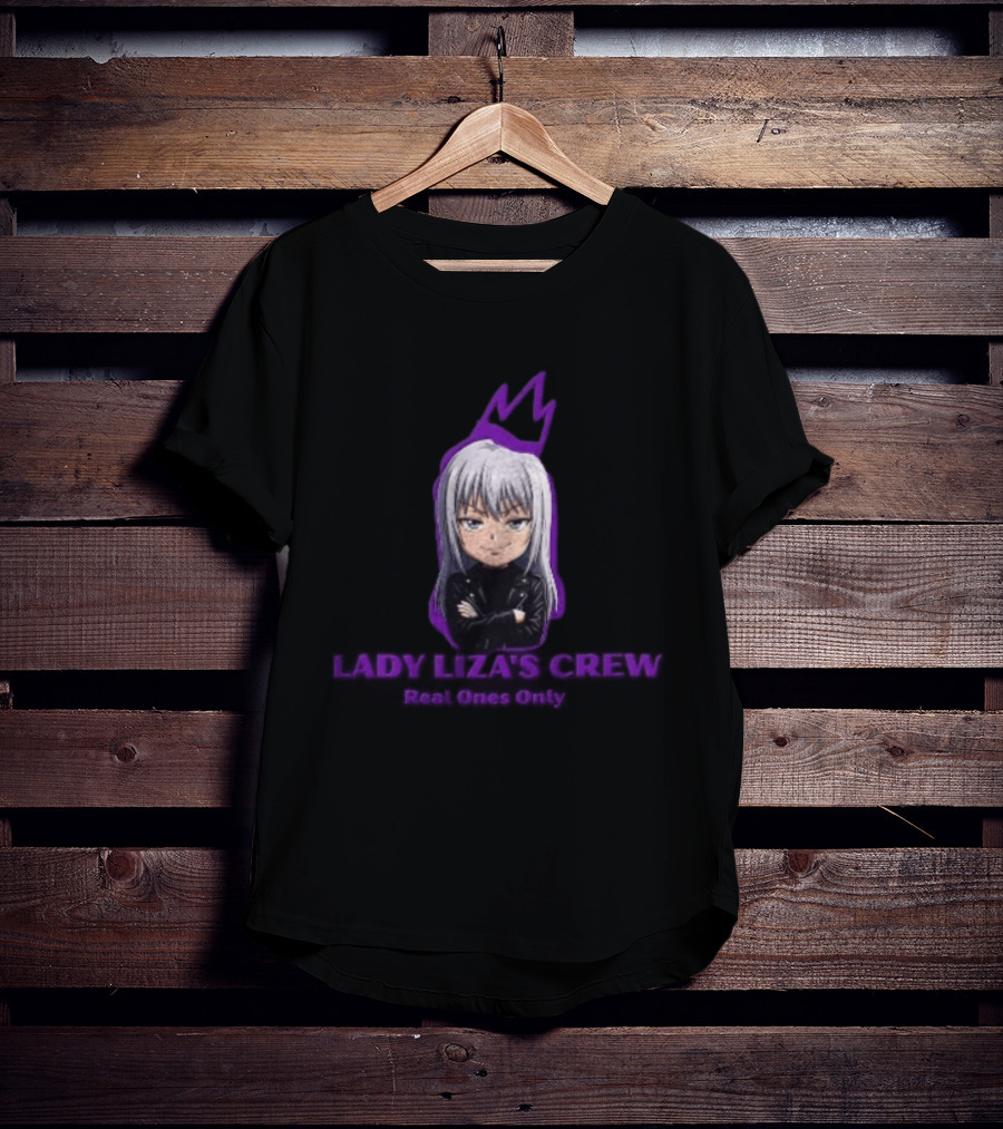 Baby Mafia Lady Liza's Crew Anime Character Real One Only T-Shirt