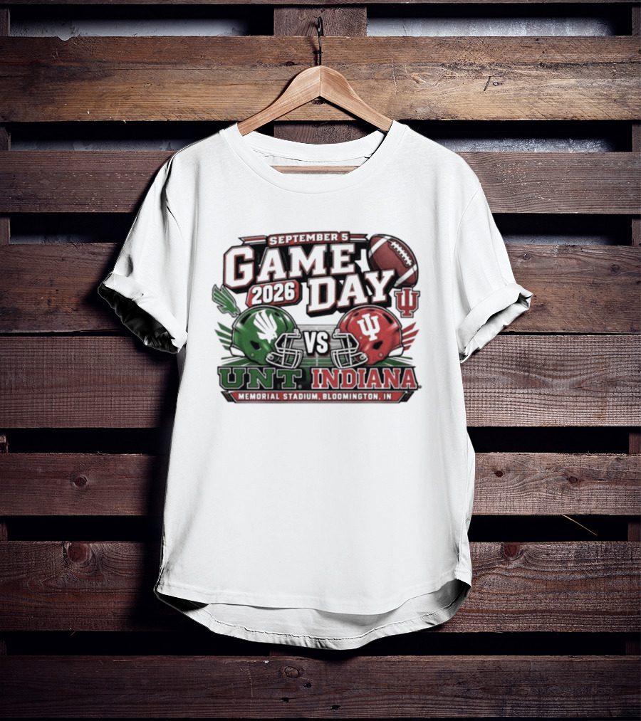 North Texas Vs Indiana Football Game Day September 5 2026 College Football Matchup At Memorial Stadium T-Shirt