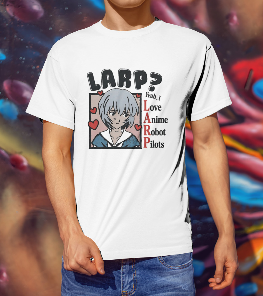LARP Yeah I Love Anime Robot Pilots Rei Ayanami Neon Genesis Evangelion T-Shirt