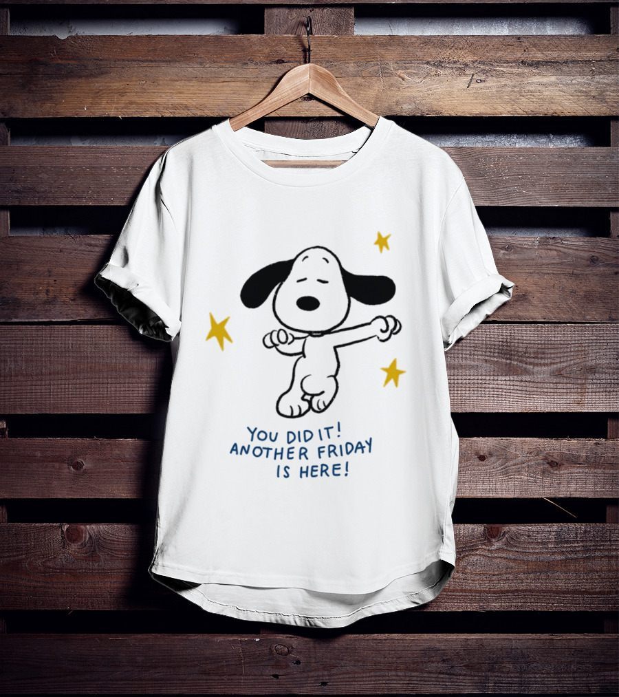 Snoopy You Did It Another Friday Is Here Dancing Celebration T-Shirt