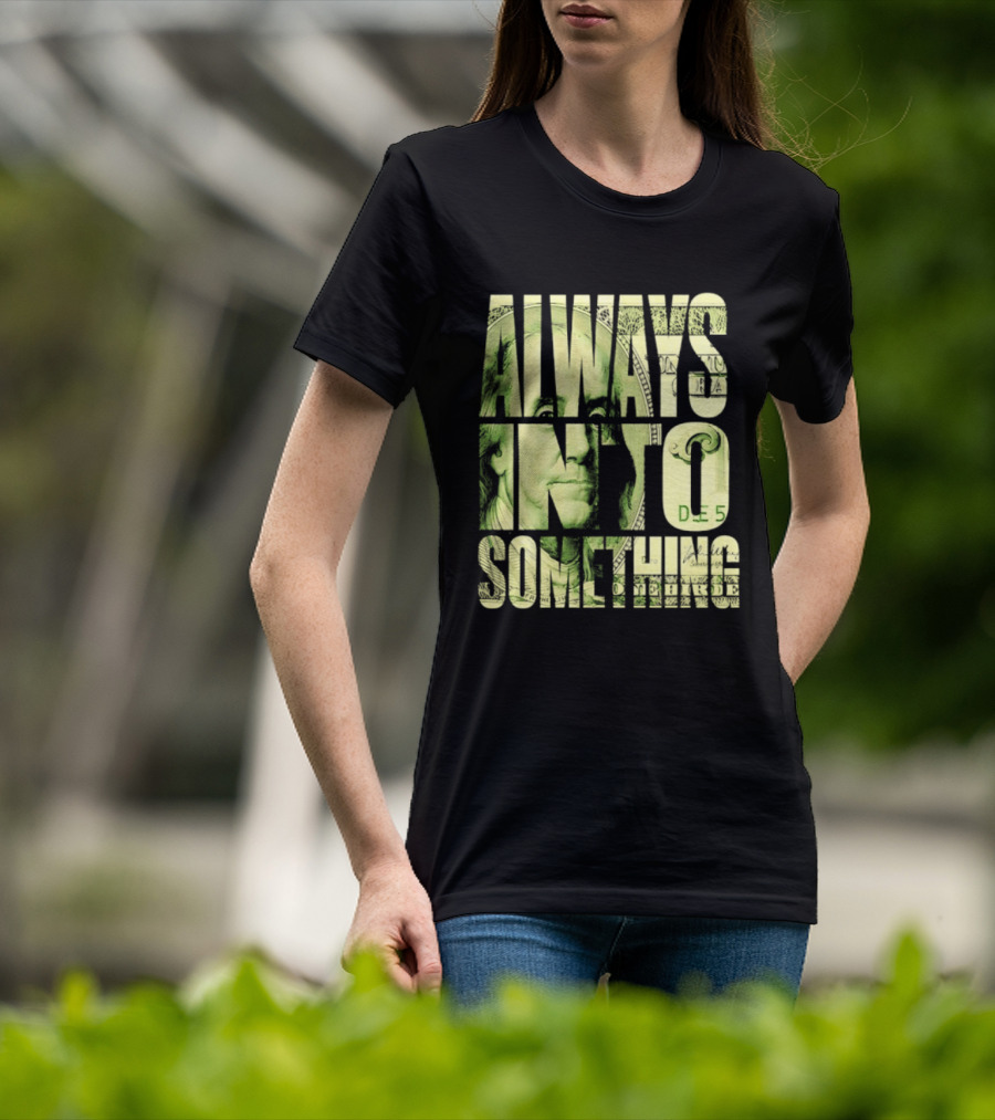 Benjamin Franklin Always Into Something Money T-Shirt