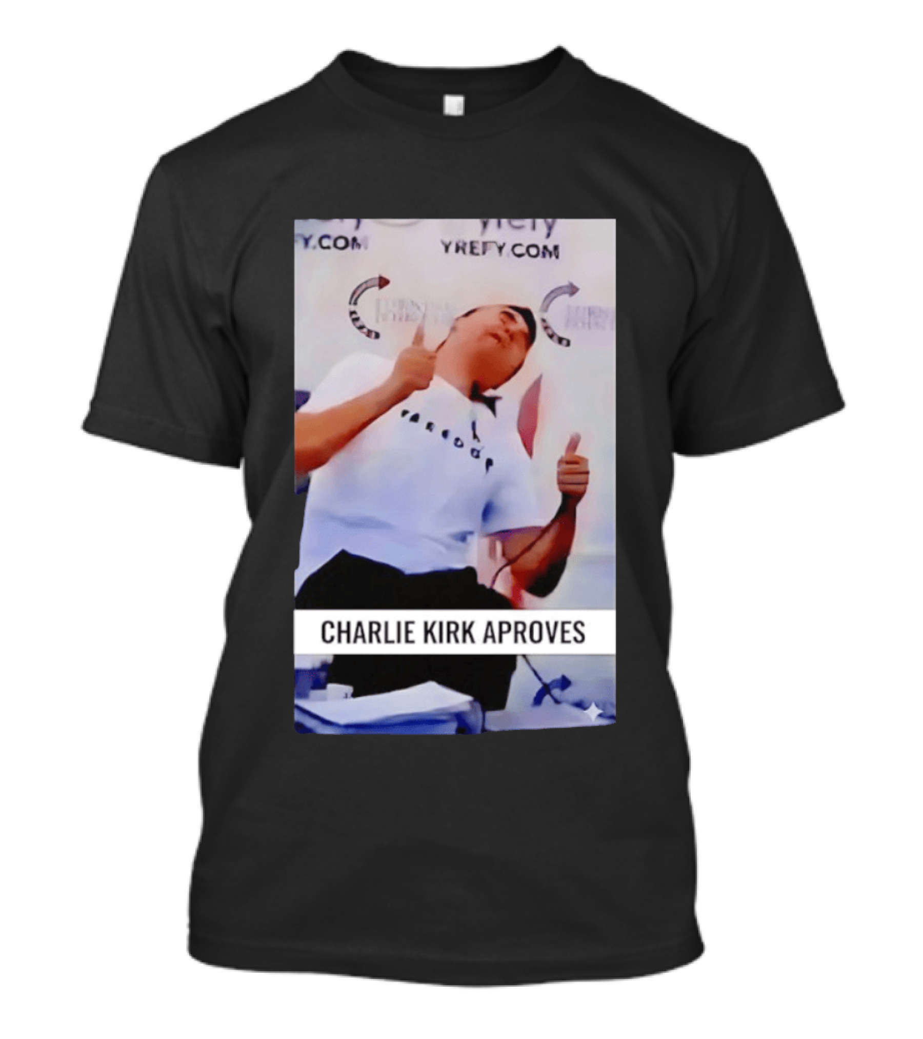 Charlie Kirk Freedom Turning Point USA Parody Approves T-Shirt