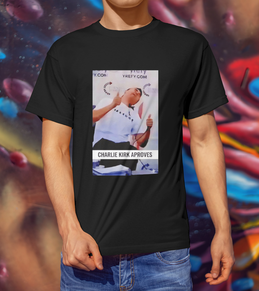 Charlie Kirk Freedom Turning Point USA Parody Approves T-Shirt