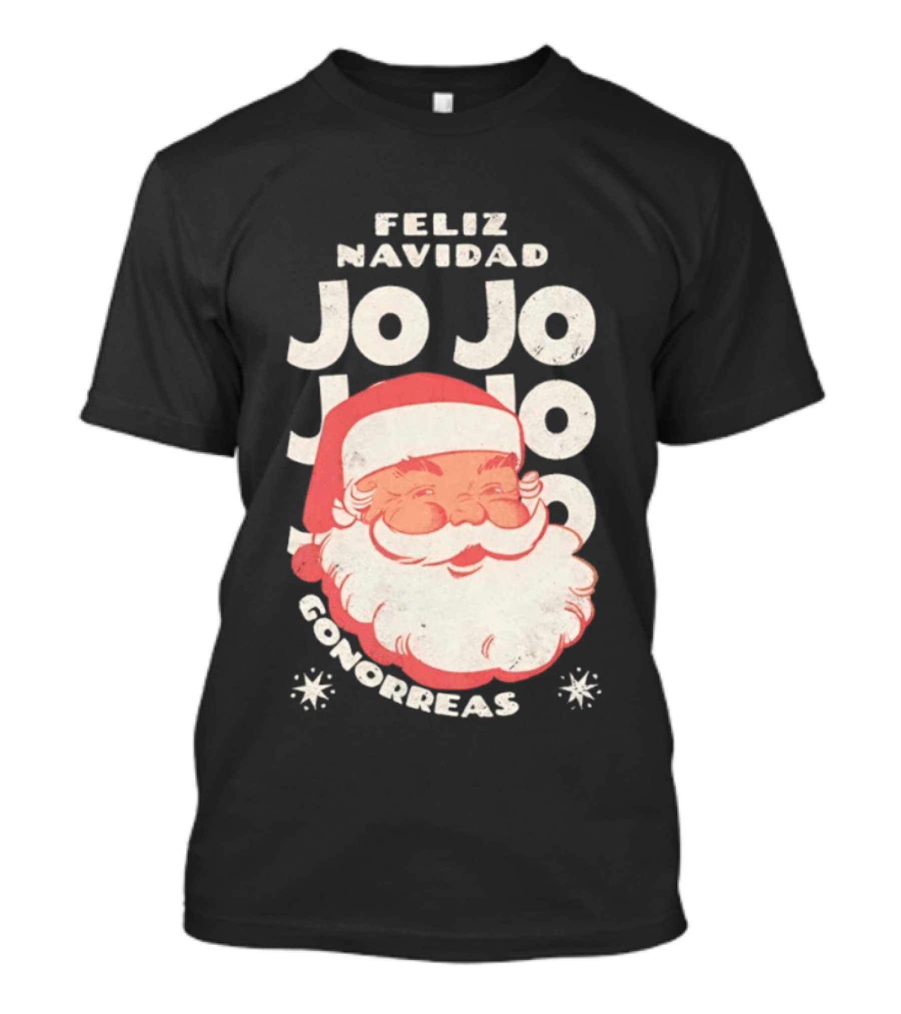 Feliz Navidad Jojo Santa Claus Christmas Gonorrea T-Shirt