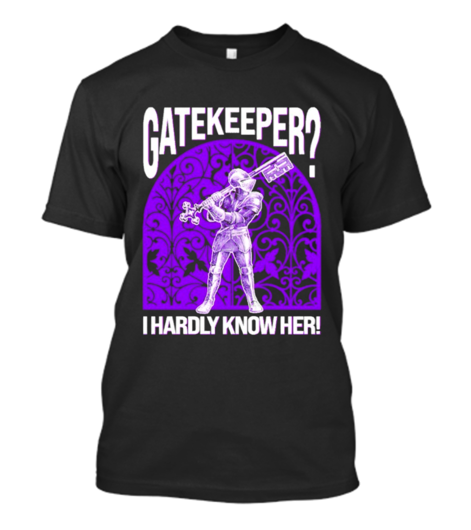 Gatekeeper I Hardly Know Her Knight In Armor Key Sword Purple T-Shirt