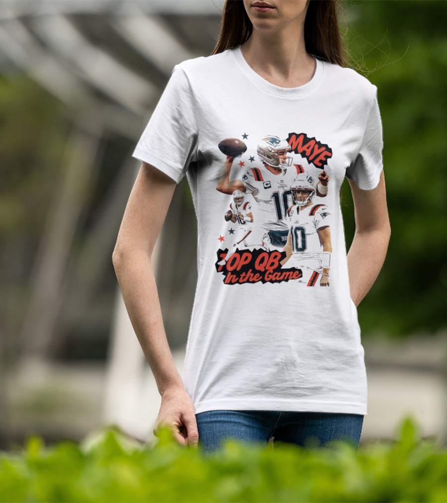 Drake Maye Top QB In The Game New England Patriots T-Shirt
