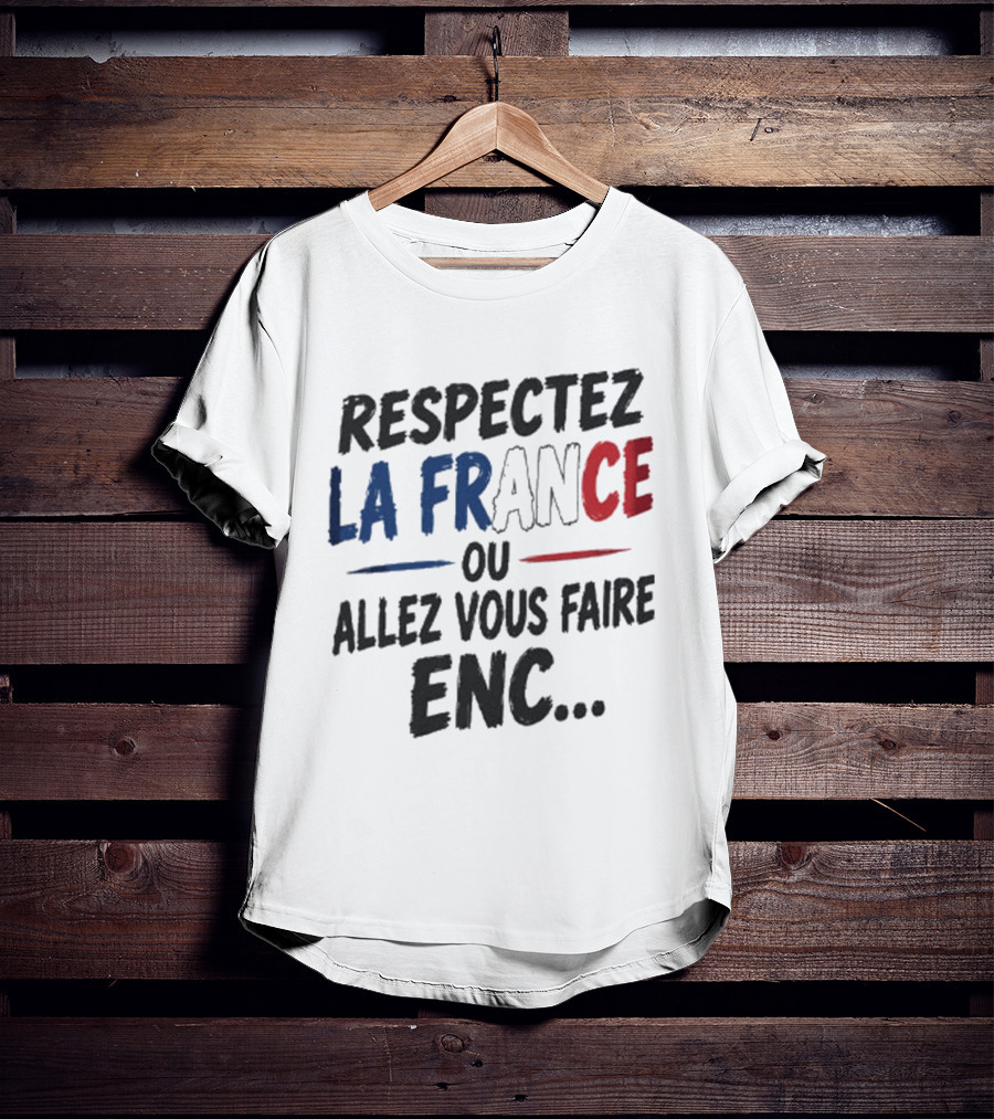Matthieu Letho Duclos Respectez La France Ou Allez Vous Faire Enc T-Shirt