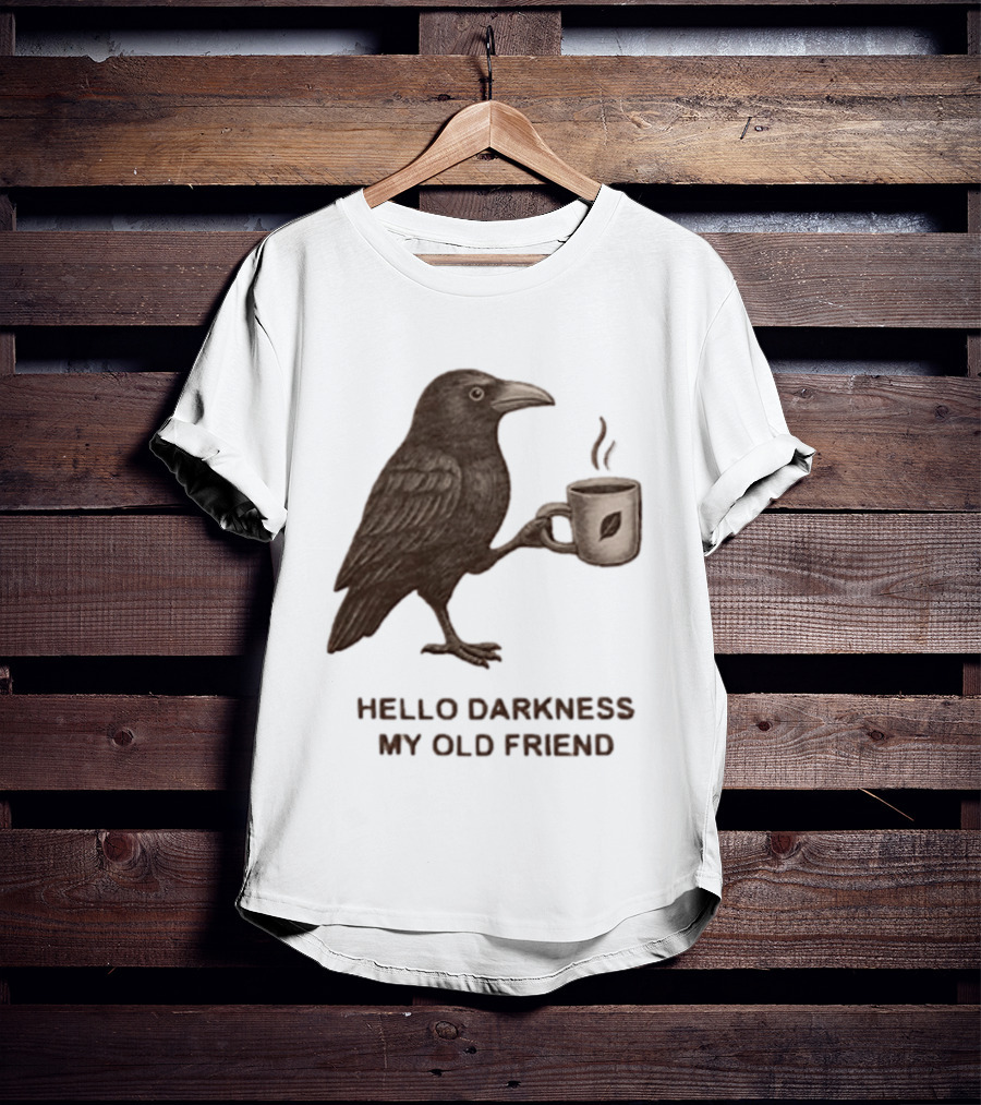 Hello Darkness My Old Friend Raven Coffee Cup T-Shirt