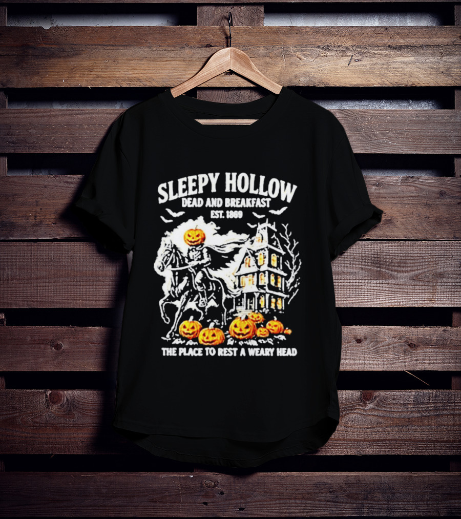Sleepy Hollow Dead And Breakfast Est 1869 Headless Horseman Pumpkin Halloween The Place To Rest A Weary Head T-Shirt