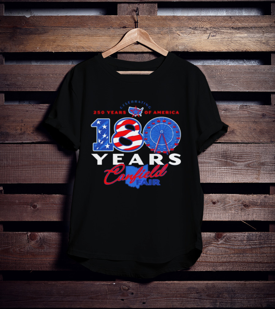 Celebrating Canfield Fair 180 Years And 250 Years Of America T-Shirt