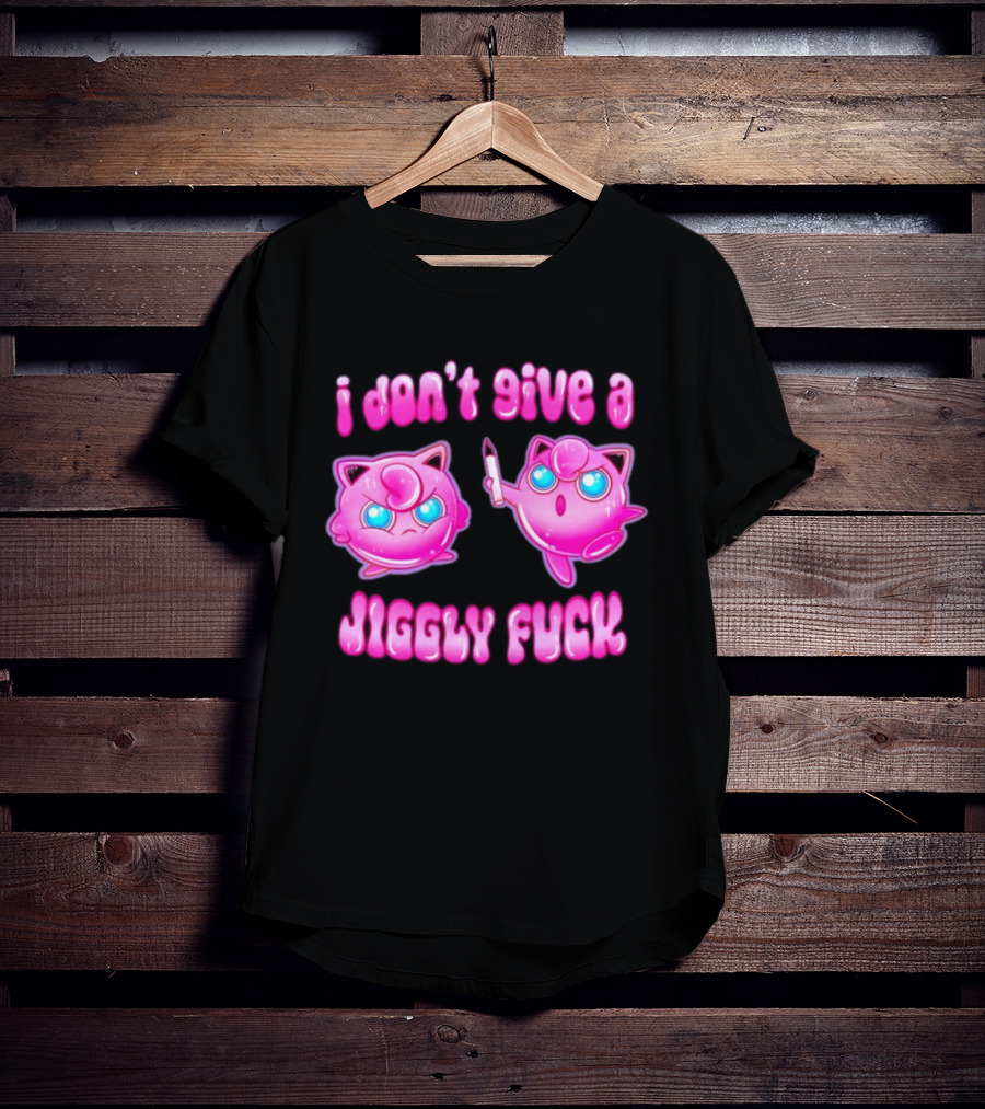 I Don't Give A Jiggly Fuck Jigglypuff Cartoon T-Shirt