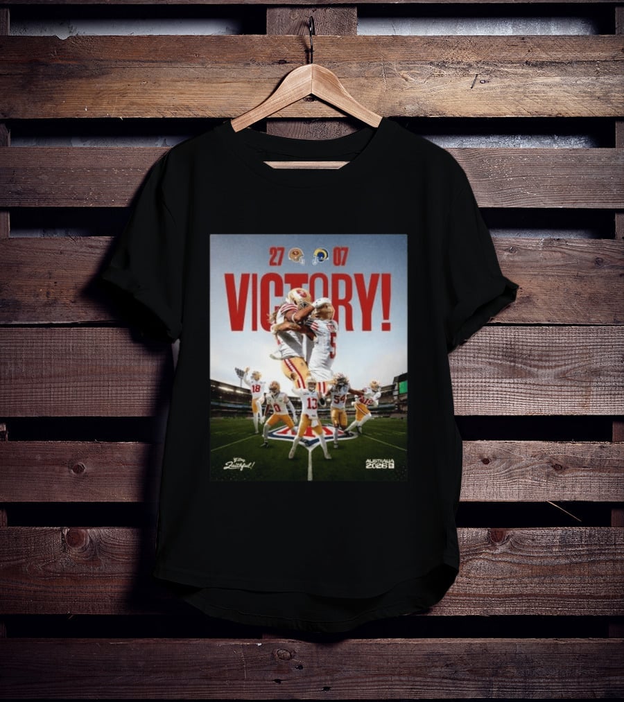 San Francisco 49ers Victory 27 07 Rams Australia 2026 Football Celebration T-Shirt