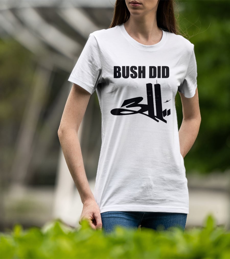 Bush Did 311 Twin Towers Conspiracy Meme T-Shirt