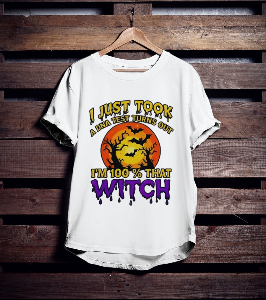 I Just Took A DNA Test Turns Out I'm 100 Percent That Witch Halloween Bats Moon Trees T-Shirt