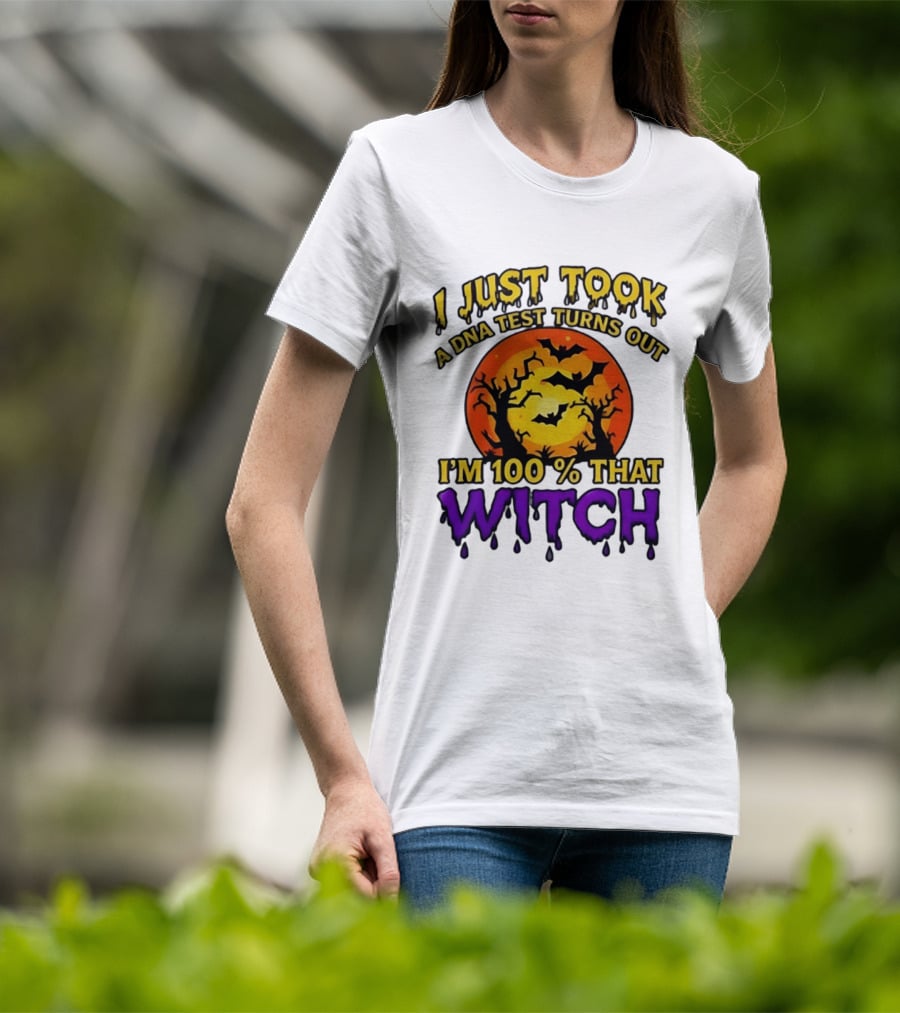 I Just Took A DNA Test Turns Out I'm 100 Percent That Witch Halloween Bats Moon Trees T-Shirt