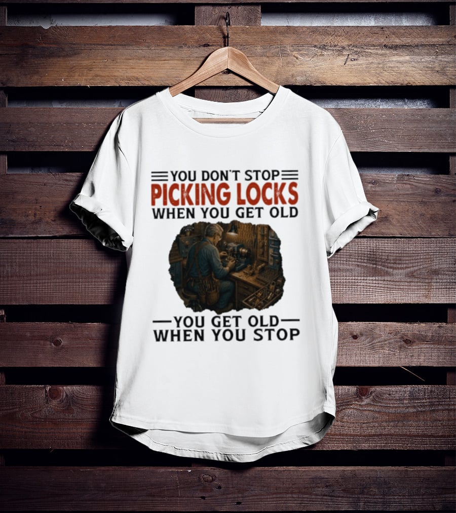 You Don't Stop Picking Locks When You Get Old Vintage Lockpicker Workshop Scene T-Shirt