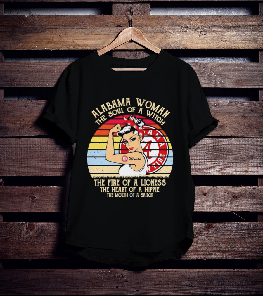 Alabama Woman Soul Of A Witch Fire Of A Lioness Heart Of A Hippie Mouth Of A Sailor Alabama Crimson Tide Fan T-Shirt