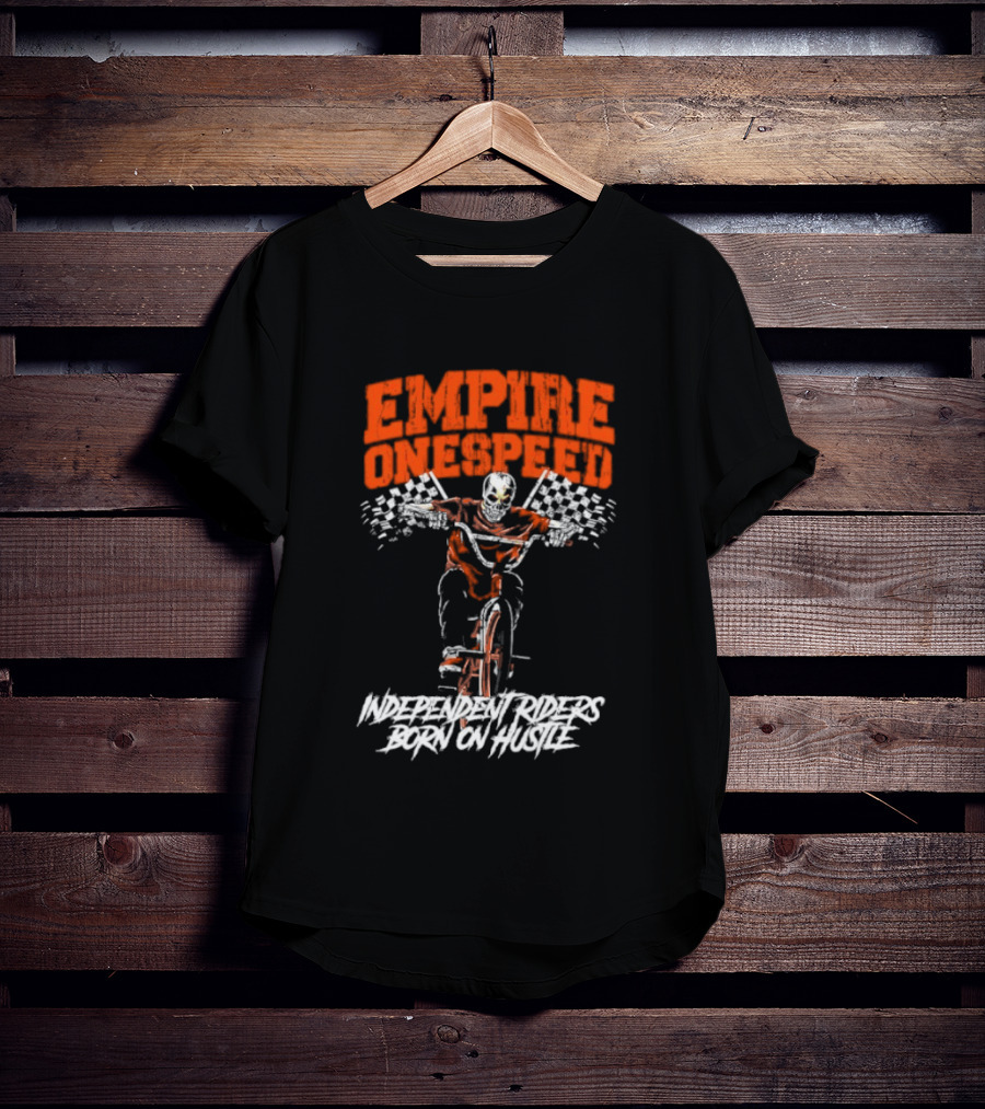 Empire Onespeed Independent Riders Born On Hustle T-Shirt