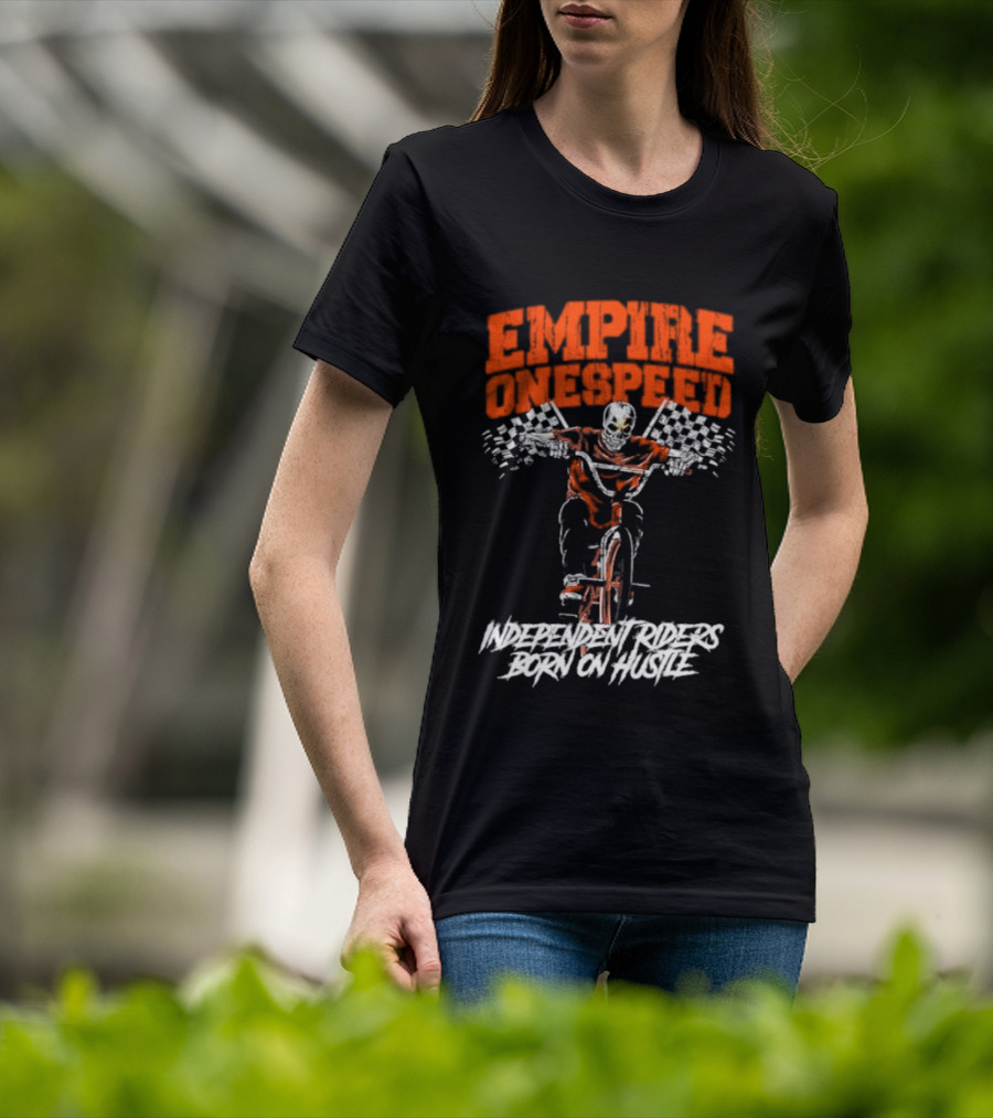 Empire Onespeed Independent Riders Born On Hustle T-Shirt