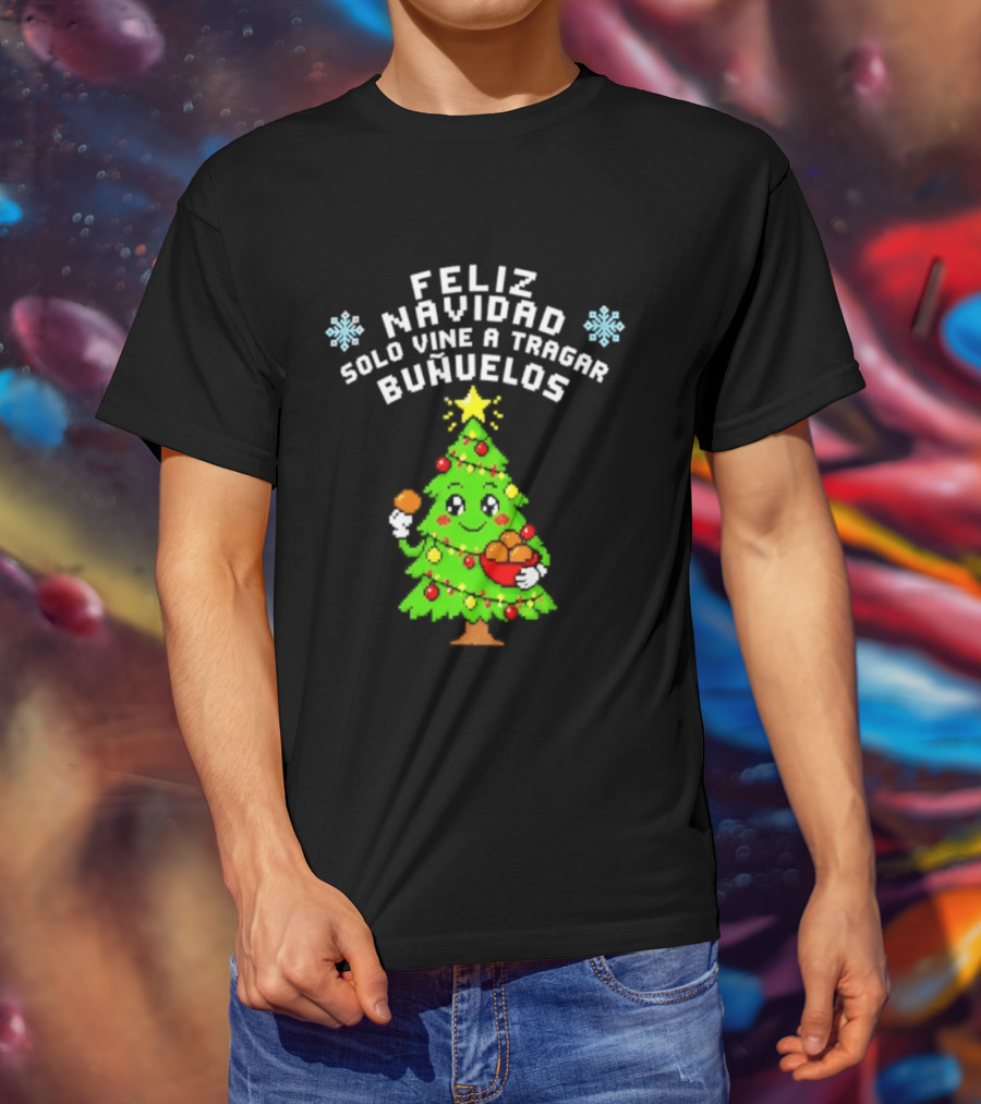 Feliz Navidad Solo Vine A Tragar Bunuelos Funny Christmas Tree Holiday Greetings T-Shirt