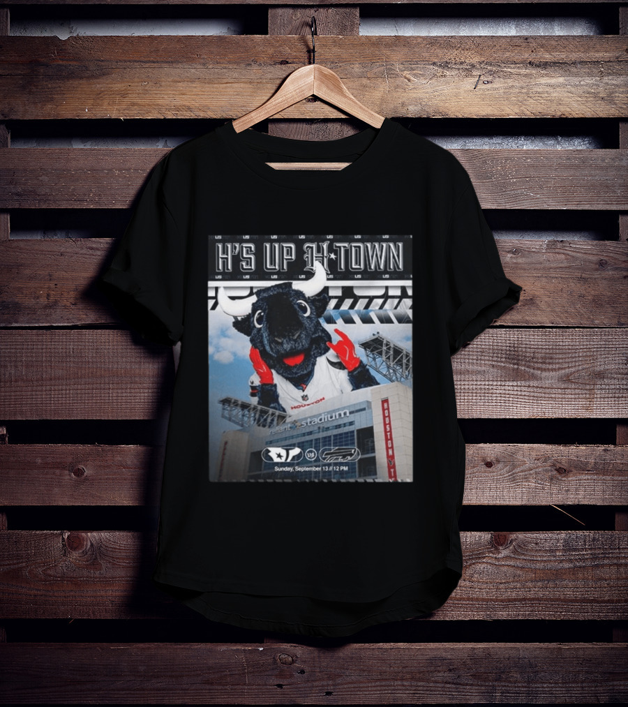 H's Up H Town Houston Texans Vs Buffalo Bills Reliant Stadium September 13 2026 T-Shirt