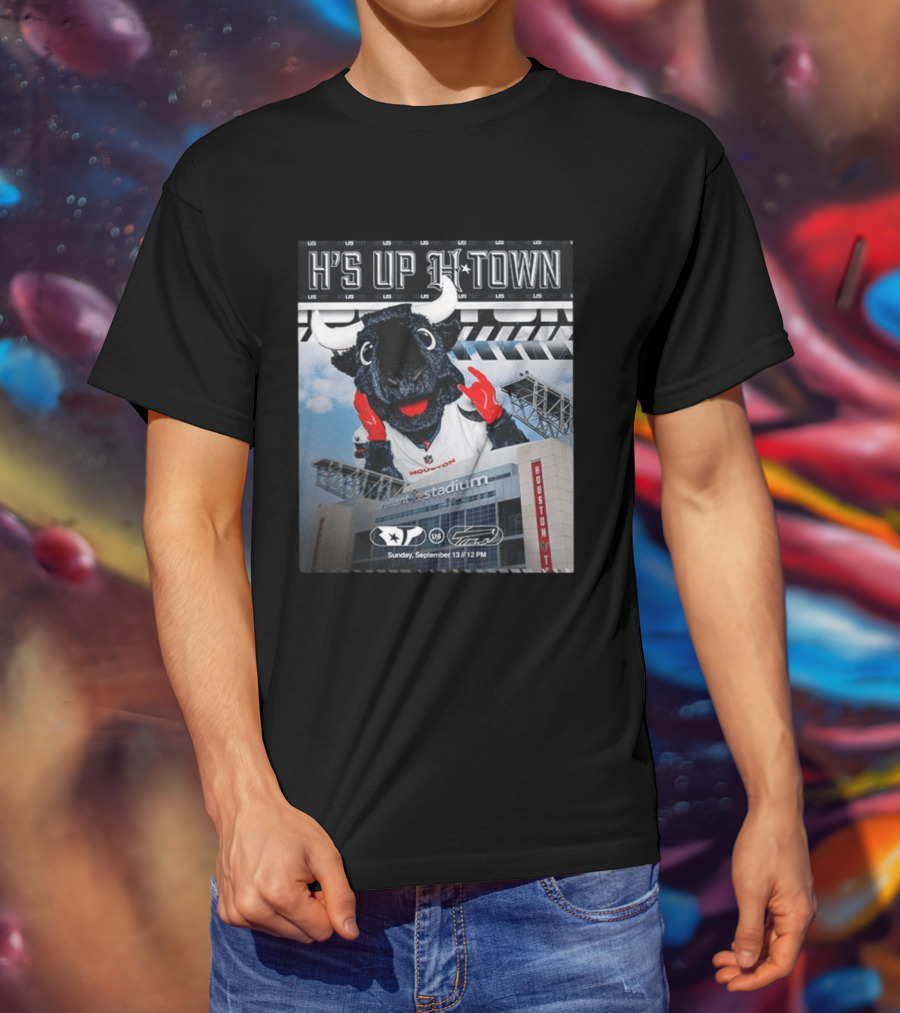 H's Up H Town Houston Texans Vs Buffalo Bills Reliant Stadium September 13 2026 T-Shirt