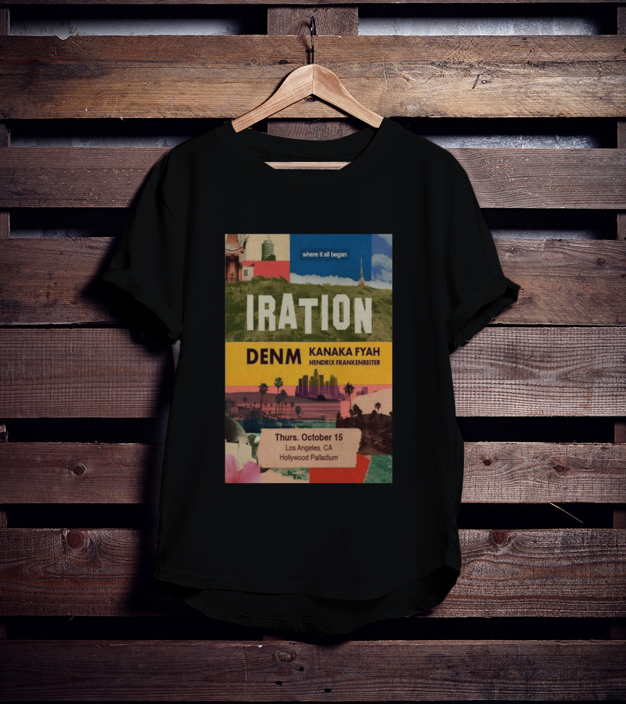 Iration Concert Los Angeles October 15 2026 Hollywood Palladium Featuring DENM Kanaka Fyah Hendrix Frankenreiter T-Shirt
