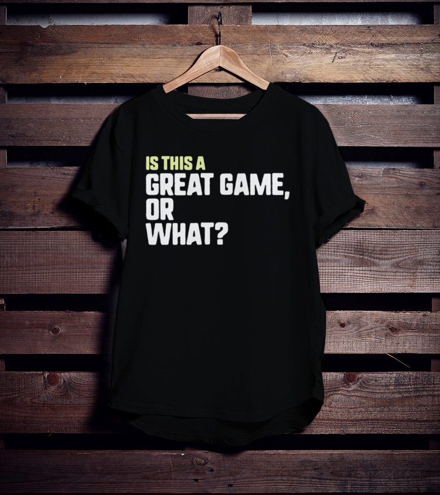 Is This A Great Game Or What Toddler Essential T-Shirt