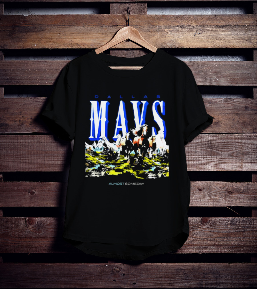 Dallas Mavericks Mavs Almost Someday Horses NBA T-Shirt