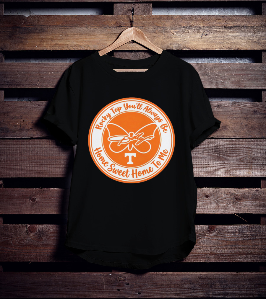 Rocky Top You'll Always Be Home Sweet Home To Me Dolly Butterfly T T-Shirt