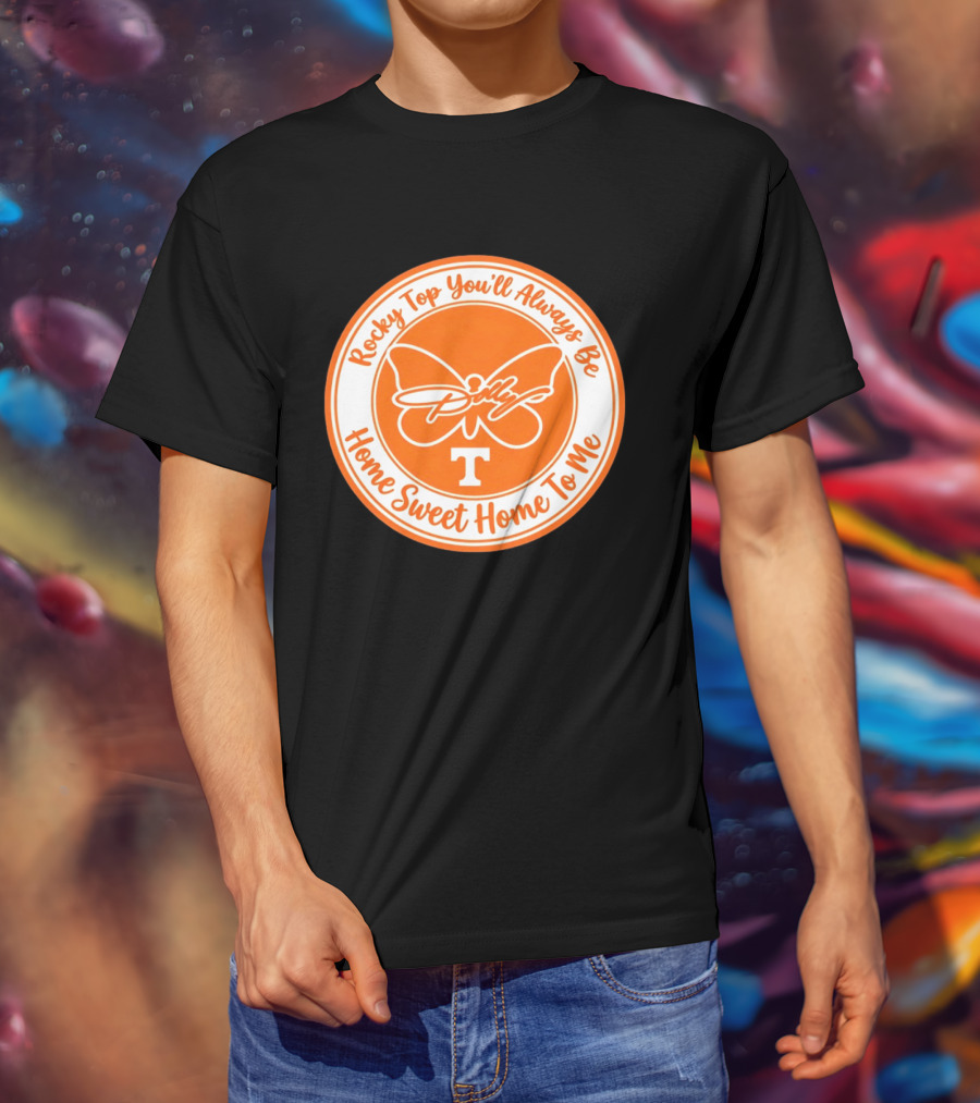 Rocky Top You'll Always Be Home Sweet Home To Me Dolly Butterfly T T-Shirt