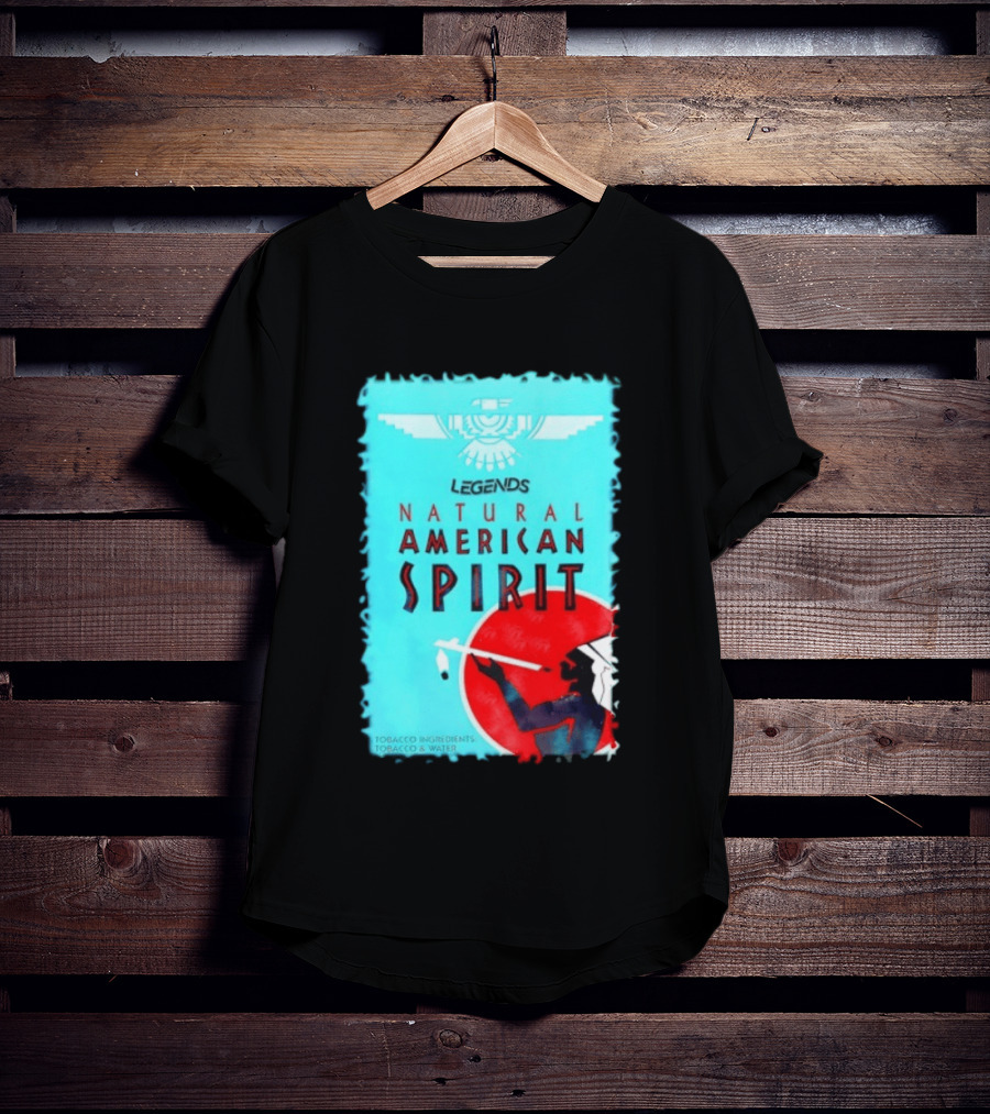 Legends Natural American Spirit Tobacco And Water Ingredients T-Shirt