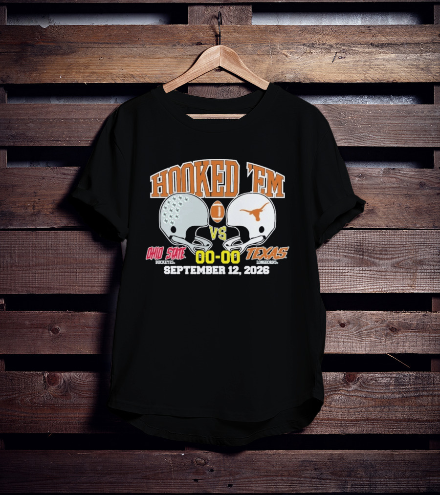 Hooked 'Em Texas Longhorns Vs Ohio State September 12 2026 T-Shirt