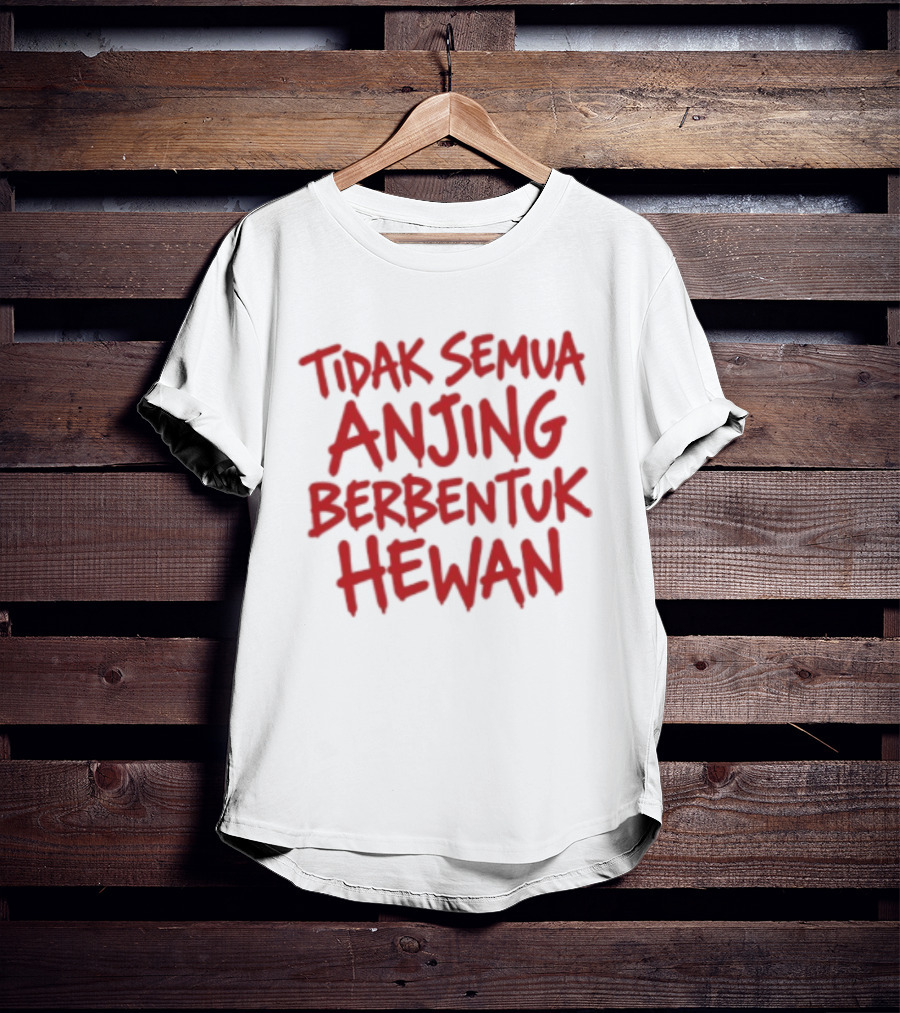 Tidak Semua Anjing Berbentuk Hewan Meme Popular Saying T-Shirt