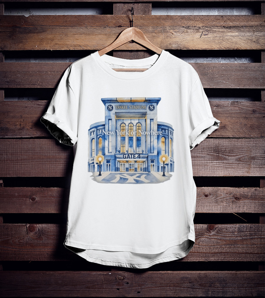 NY Yankees Yankee Stadium Gate 4 New York Or Nowhere 2026 T-Shirt