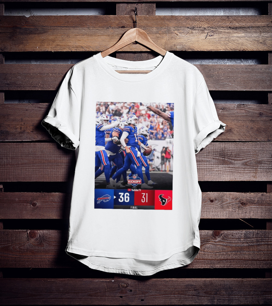 Buffalo Bills 36 31 Houston Texans NFL Kickoff Final Score Victory T-Shirt
