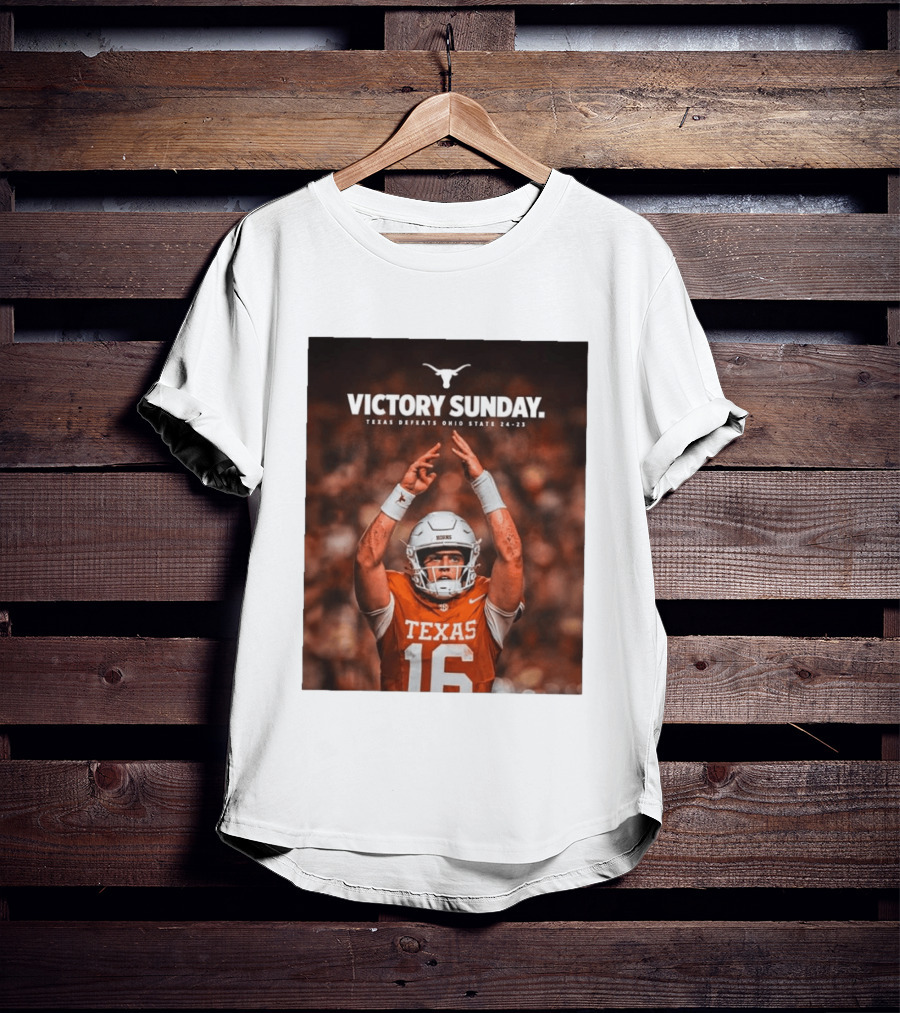 Victory Sunday Texas Defeats Ohio State 24 23 Longhorns Football Win T-Shirt