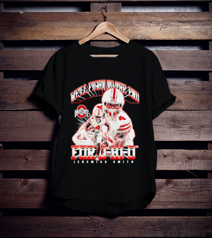 NCAA Ohio State Buckeyes Jeremiah Smith For O H I O We'll Fight To The End Player 4 T-Shirt