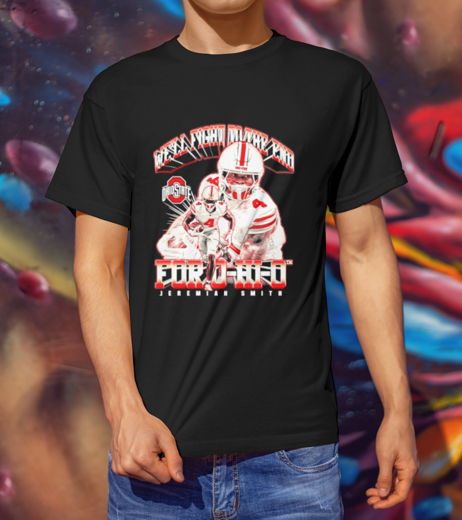 NCAA Ohio State Buckeyes Jeremiah Smith For O H I O We'll Fight To The End Player 4 T-Shirt