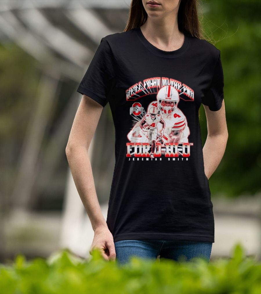 NCAA Ohio State Buckeyes Jeremiah Smith For O H I O We'll Fight To The End Player 4 T-Shirt