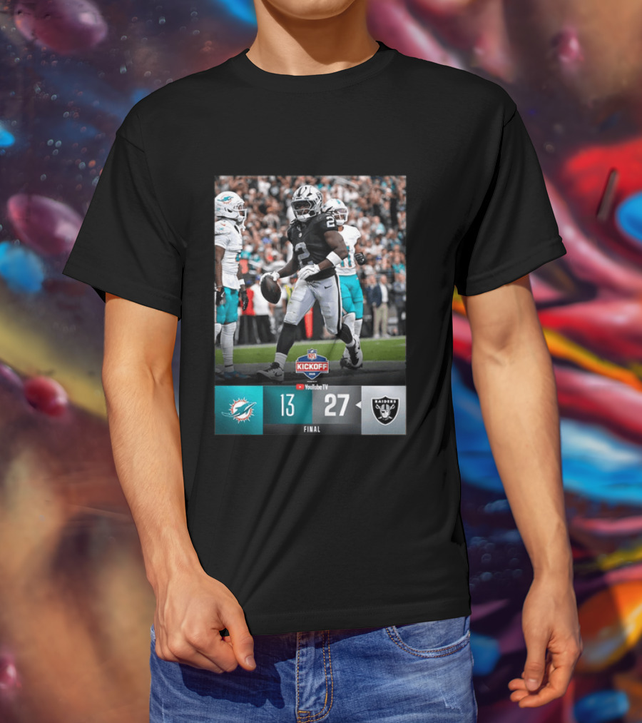 Las Vegas Raiders 27 Vs Miami Dolphins 13 NFL Kickoff Final Score T-Shirt