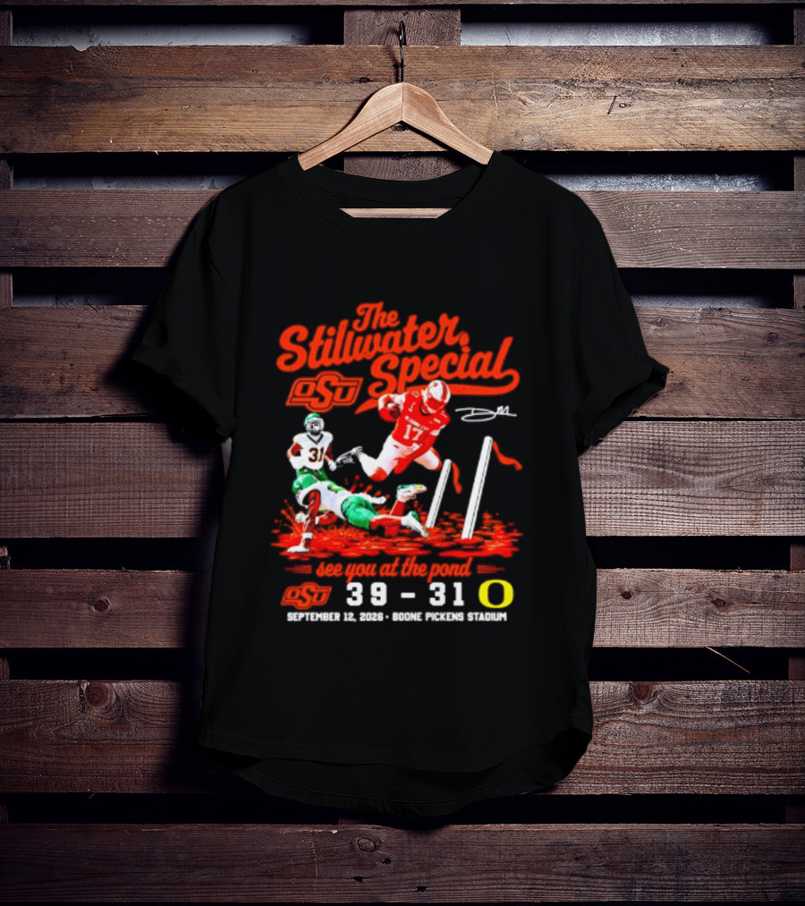 Oklahoma State Cowboys The Stillwater Special See You At The Pound 39 31 Oregon Football Victory September 11 2023 Boone Pickens Stadium T-Shirt