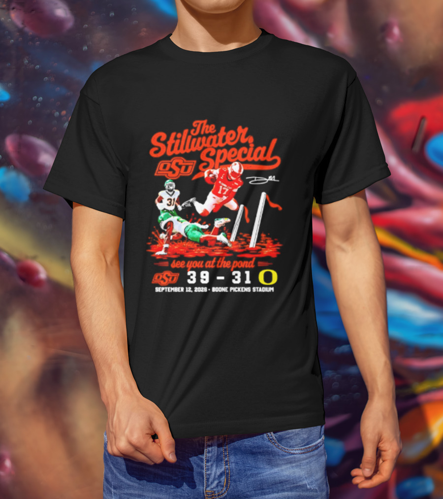 Oklahoma State Cowboys The Stillwater Special See You At The Pound 39 31 Oregon Football Victory September 11 2023 Boone Pickens Stadium T-Shirt