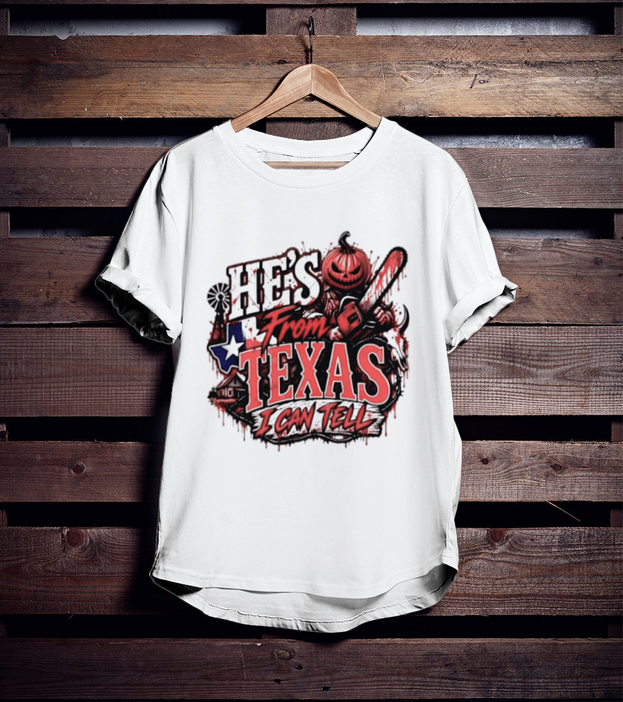 He's From Texas I Can Tell Pumpkin Chainsaw Horror Outlaw T-Shirt
