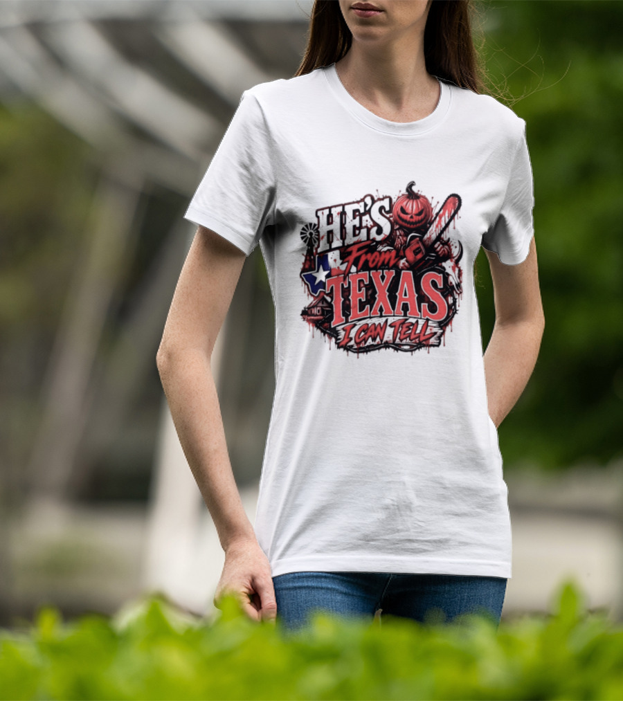 He's From Texas I Can Tell Pumpkin Chainsaw Horror Outlaw T-Shirt