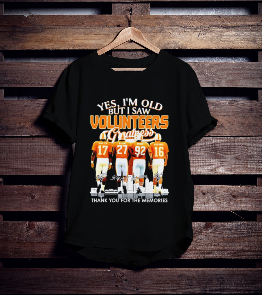 Yes I'm Old But I Saw Volunteers Greatness Thank You For The Memories T-Shirt