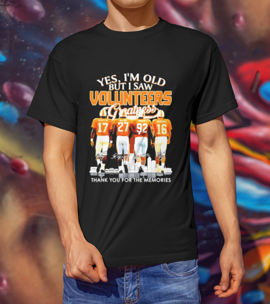 Yes I'm Old But I Saw Volunteers Greatness Thank You For The Memories T-Shirt