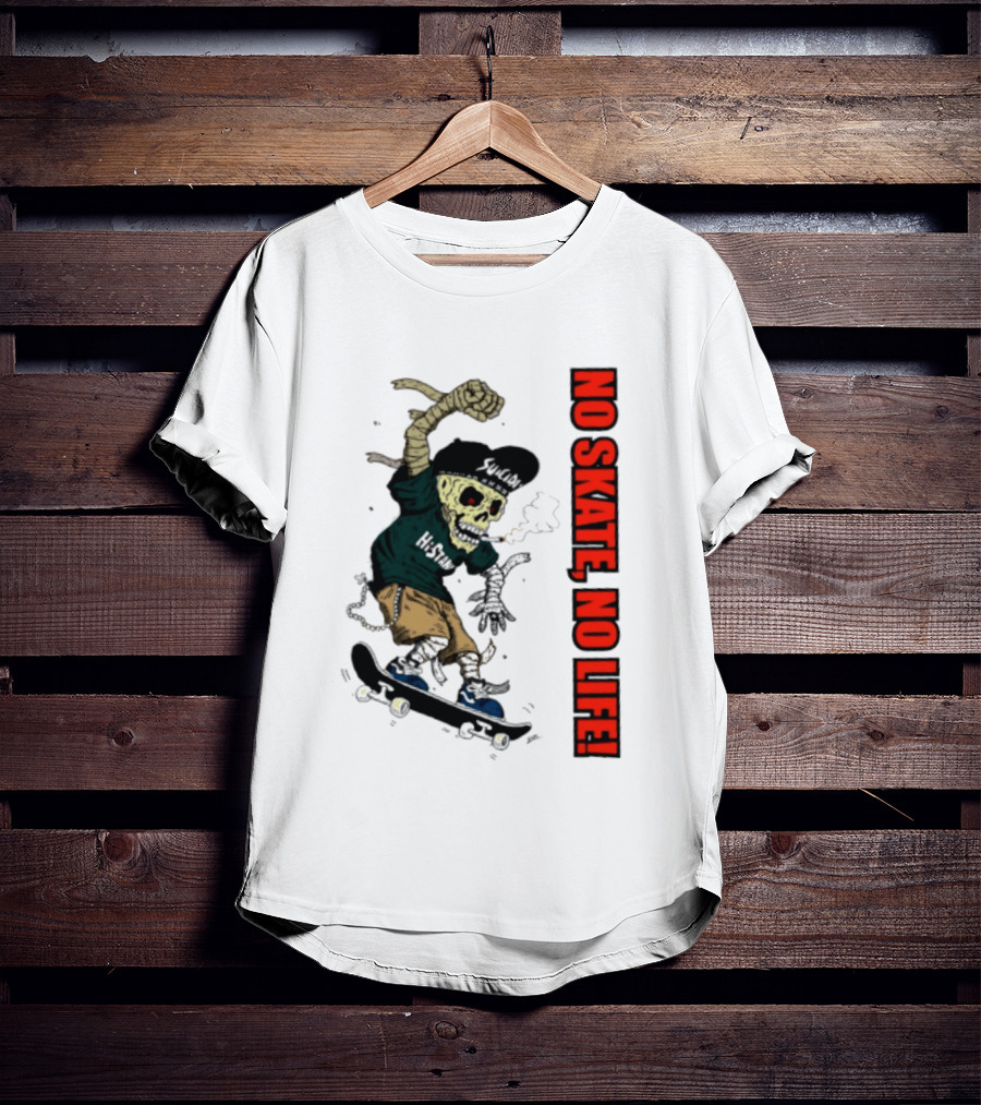 Skeleton Mummy Hi Stan No Skate No Life Skateboarding Skeleton T-Shirt